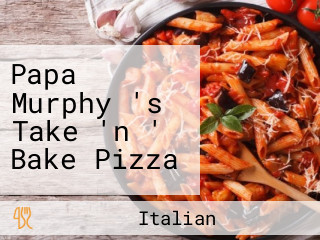 Papa Murphy 's Take 'n ' Bake Pizza