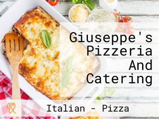 Giuseppe's Pizzeria And Catering