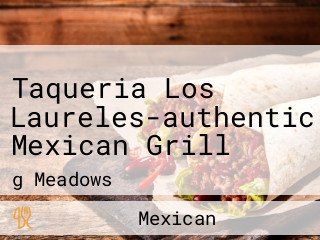 Taqueria Los Laureles-authentic Mexican Grill