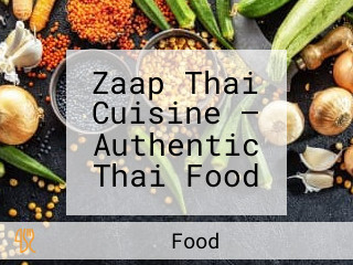 Zaap Thai Cuisine — Authentic Thai Food