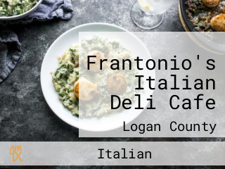 Frantonio's Italian Deli Cafe