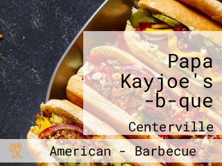 Papa Kayjoe's -b-que