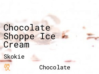 Chocolate Shoppe Ice Cream