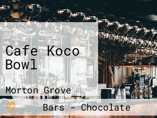 Cafe Koco Bowl