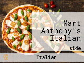 Mart Anthony's Italian