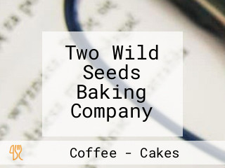 Two Wild Seeds Baking Company