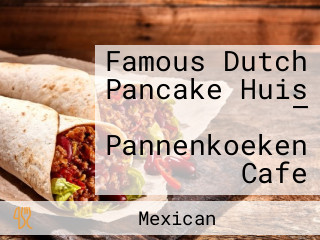 Famous Dutch Pancake Huis — Pannenkoeken Cafe