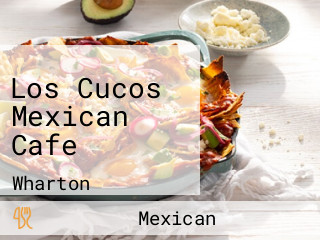 Los Cucos Mexican Cafe