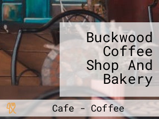 Buckwood Coffee Shop And Bakery