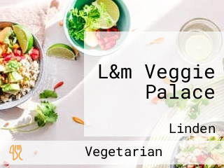 L&m Veggie Palace