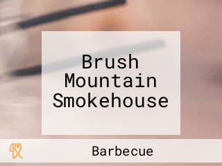 Brush Mountain Smokehouse