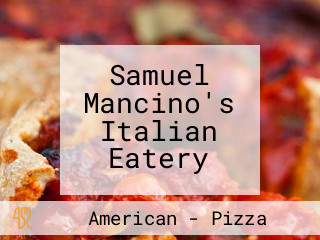 Samuel Mancino's Italian Eatery