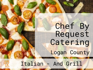 Chef By Request Catering