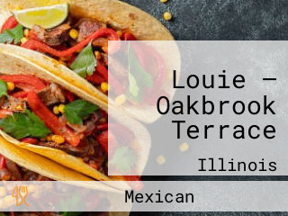 Louie — Oakbrook Terrace