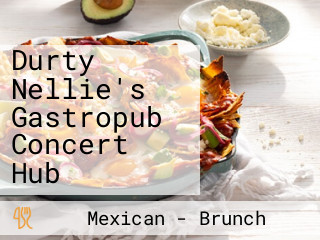 Durty Nellie's Gastropub Concert Hub