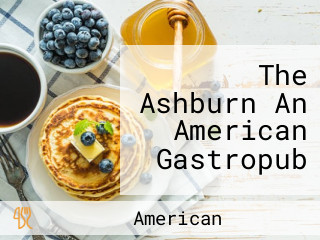 The Ashburn An American Gastropub