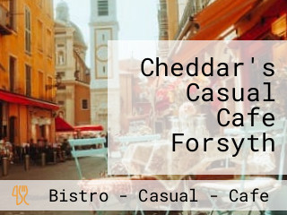 Cheddar's Casual Cafe Forsyth