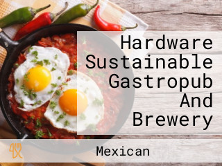 Hardware Sustainable Gastropub And Brewery