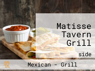 Matisse Tavern Grill