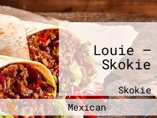 Louie — Skokie