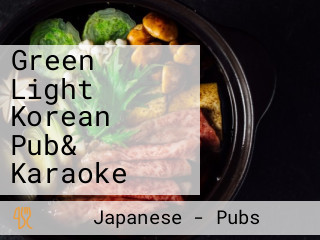 Green Light Korean Pub& Karaoke