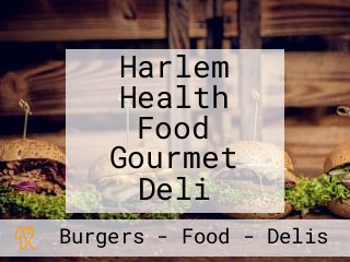 Harlem Health Food Gourmet Deli