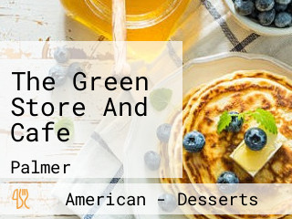 The Green Store And Cafe