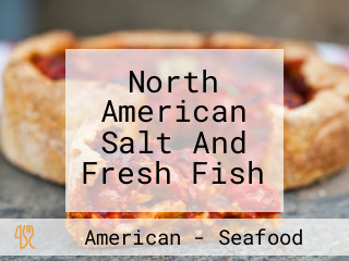 North American Salt And Fresh Fish