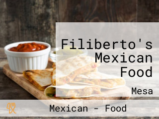 Filiberto's Mexican Food