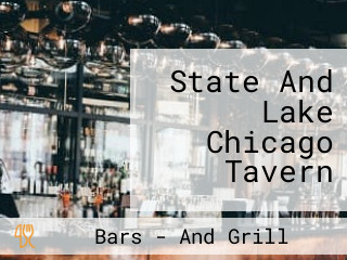 State And Lake Chicago Tavern