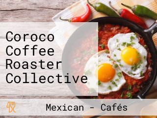 Coroco Coffee Roaster Collective