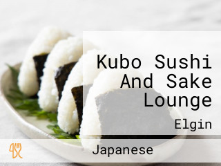 Kubo Sushi And Sake Lounge