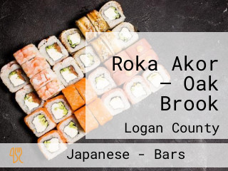 Roka Akor — Oak Brook