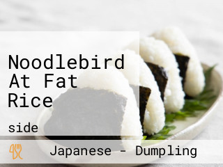 Noodlebird At Fat Rice