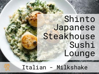 Shinto Japanese Steakhouse Sushi Lounge