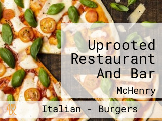 Uprooted Restaurant And Bar