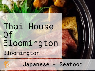 Thai House Of Bloomington