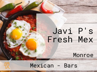 Javi P's Fresh Mex