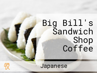 Big Bill's Sandwich Shop Coffee