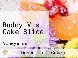 Buddy V's Cake Slice