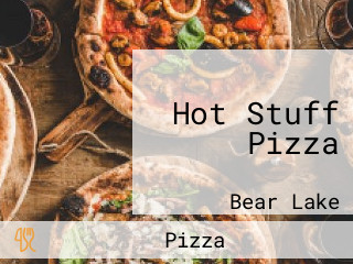 Hot Stuff Pizza