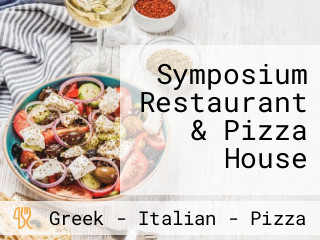 Symposium Restaurant & Pizza House