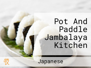 Pot And Paddle Jambalaya Kitchen