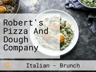 Robert's Pizza And Dough Company