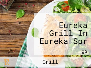 Eureka Grill In Eureka Spr