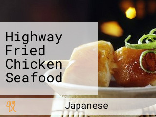 Highway Fried Chicken Seafood