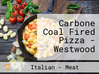 Carbone Coal Fired Pizza - Westwood