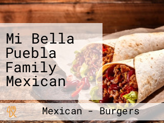 Mi Bella Puebla Family Mexican