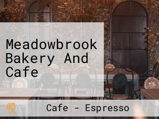 Meadowbrook Bakery And Cafe