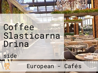 Coffee Slasticarna Drina